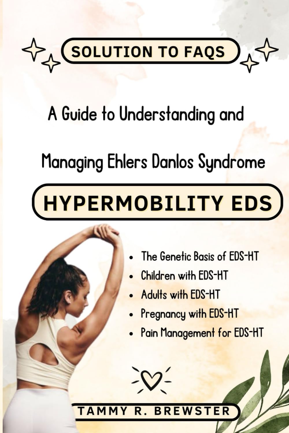 HYPERMOBILITY EDS: A Guide to Understanding and Managing Ehlers Danlos Syndrome