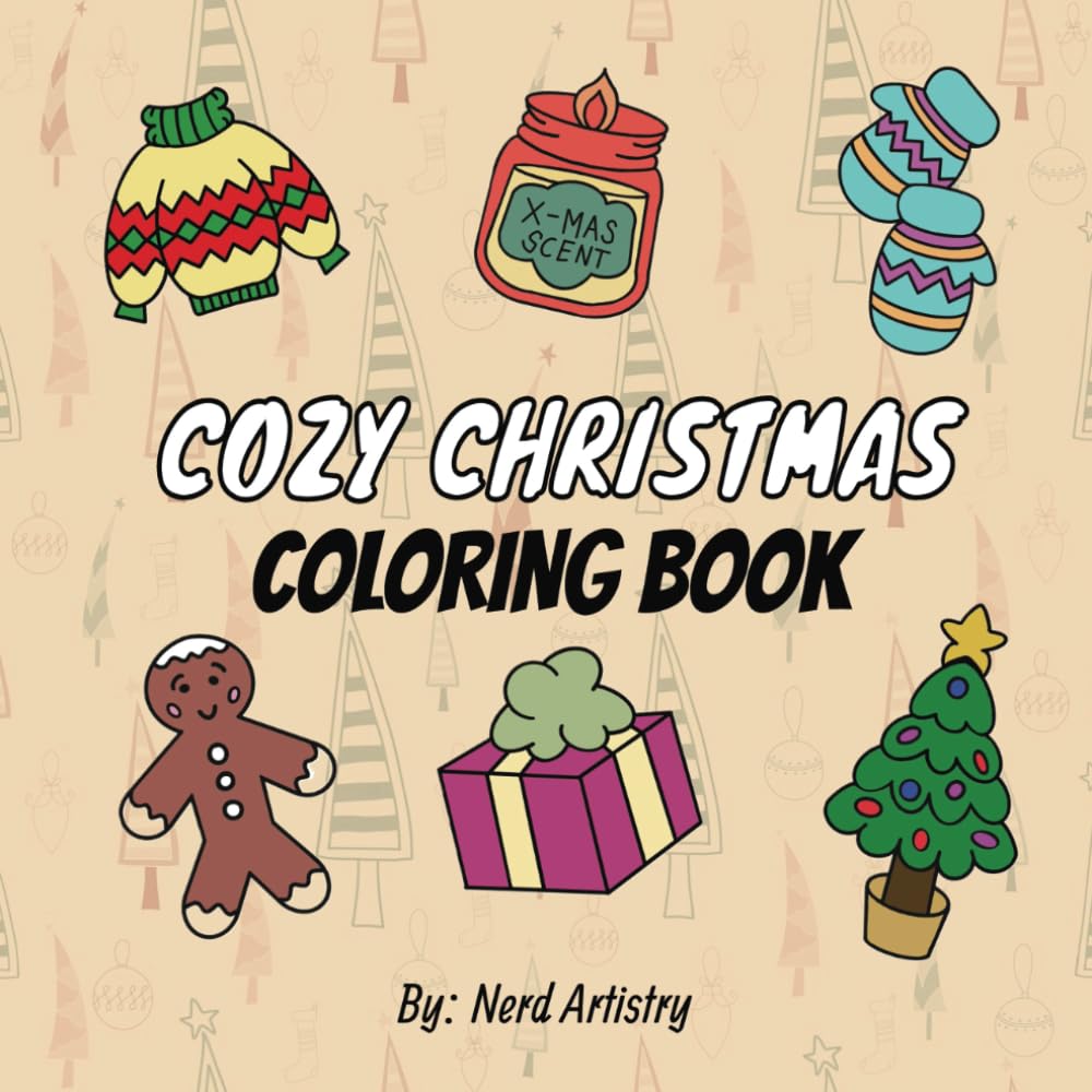 COZY CHRISTMAS: Christmas Vibes Coloring Book for Adults, Kids & Teens Featuring Cozy Festive Holiday Bold & Easy designs Stocking Stuffer
