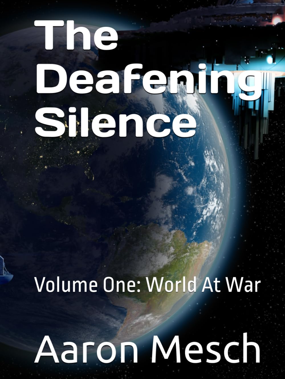 The Deafening Silence: Volume One: World At War