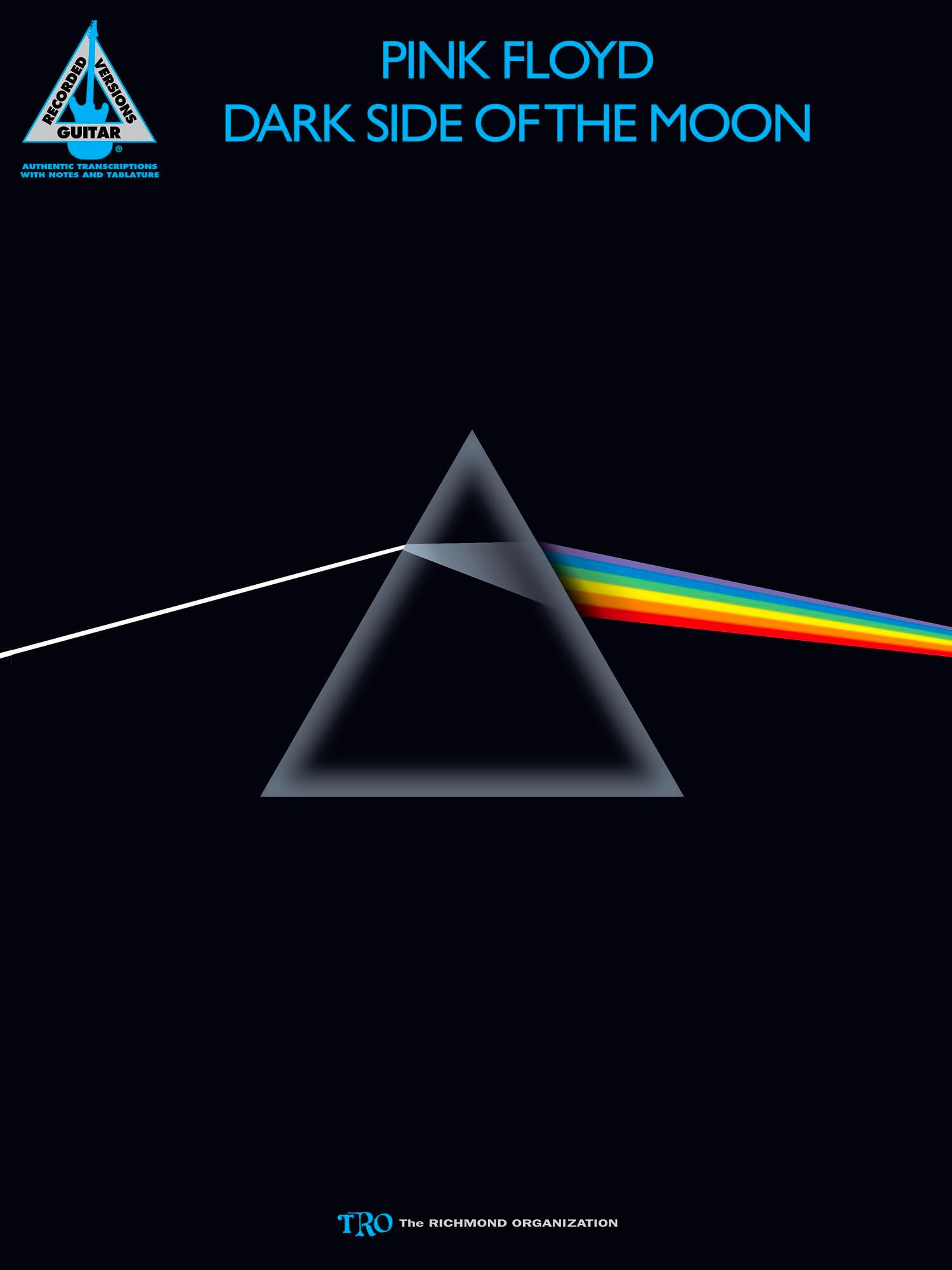 Pink Floyd - Dark Side of the Moon | Guitar Transcriptions and Sheet Music for Iconic Rock Songs from 1973 for Electric Guitar Players | Best Songbook ... Guitarists (Guitar Recorded Versions)