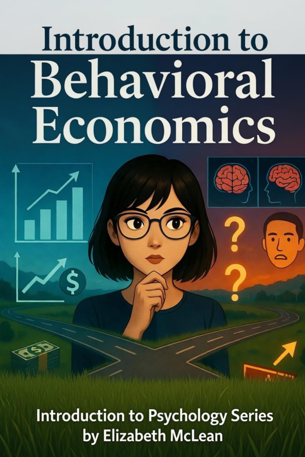 Introduction to Psychology: Psychology of Behavioral Economics