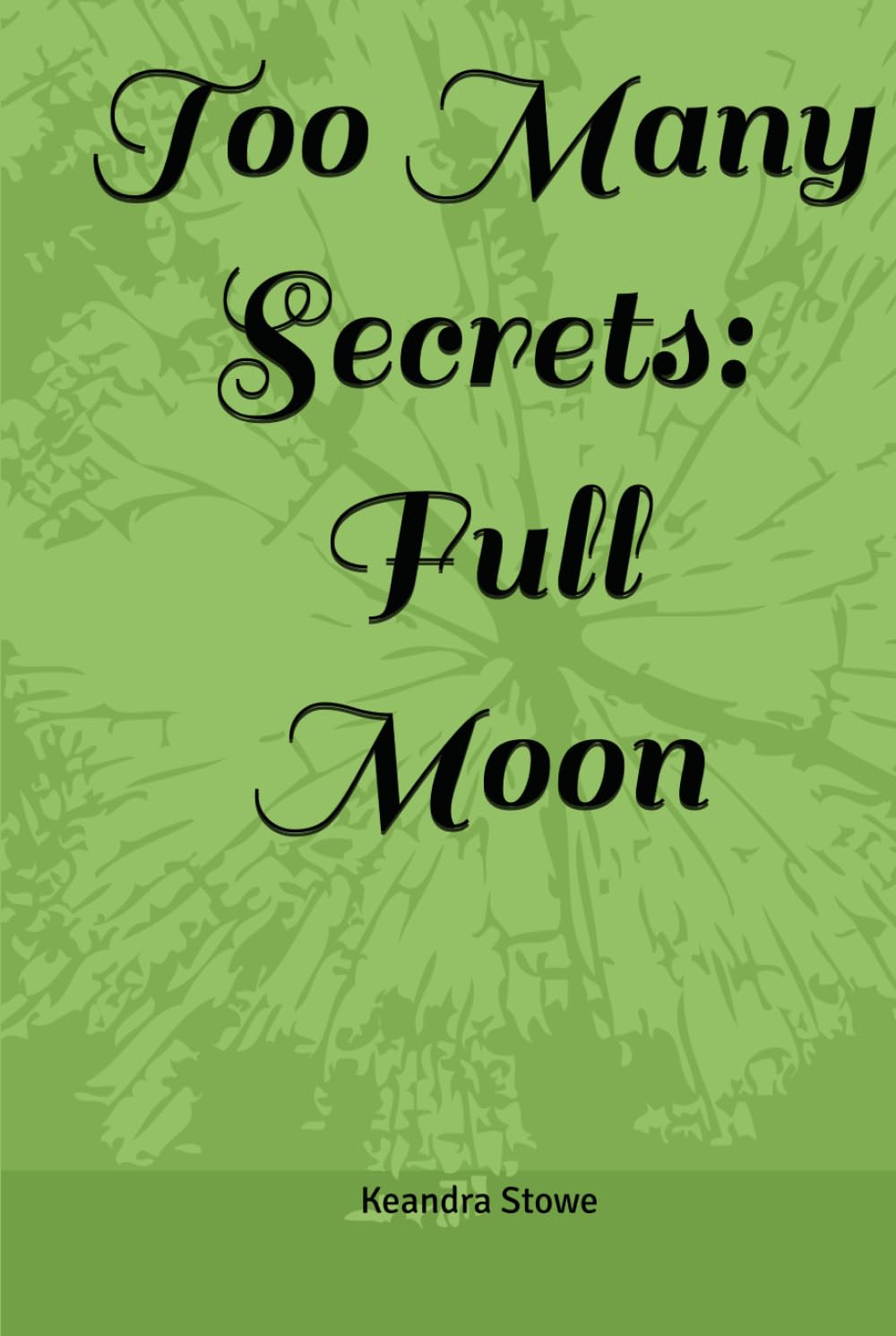 Too Many Secrets: Full Moon