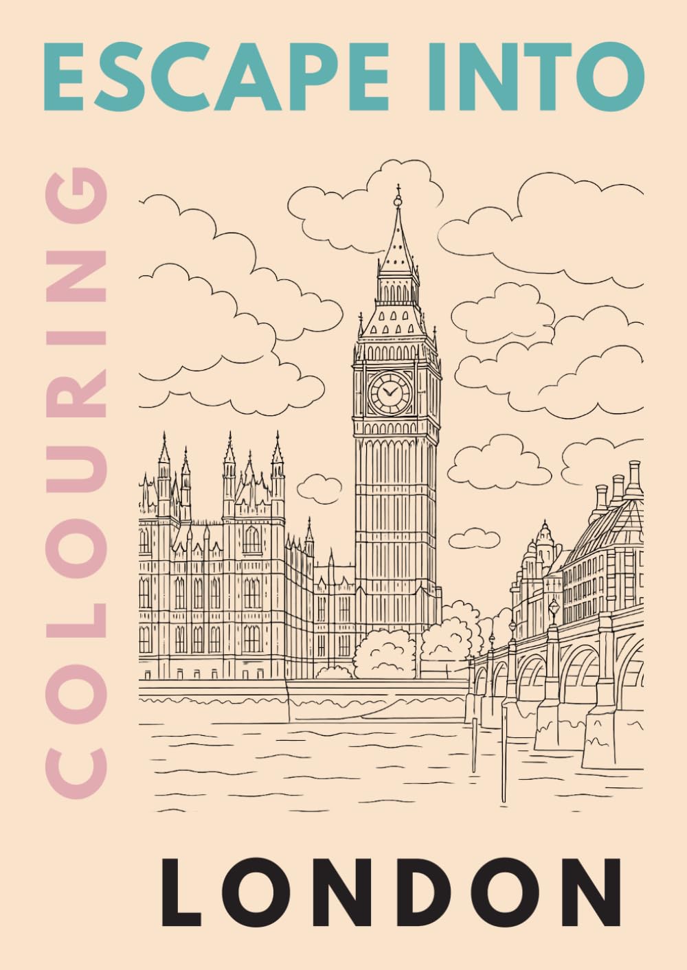 Escape into Colouring London: Relax and unwind by colouring London's Landmarks