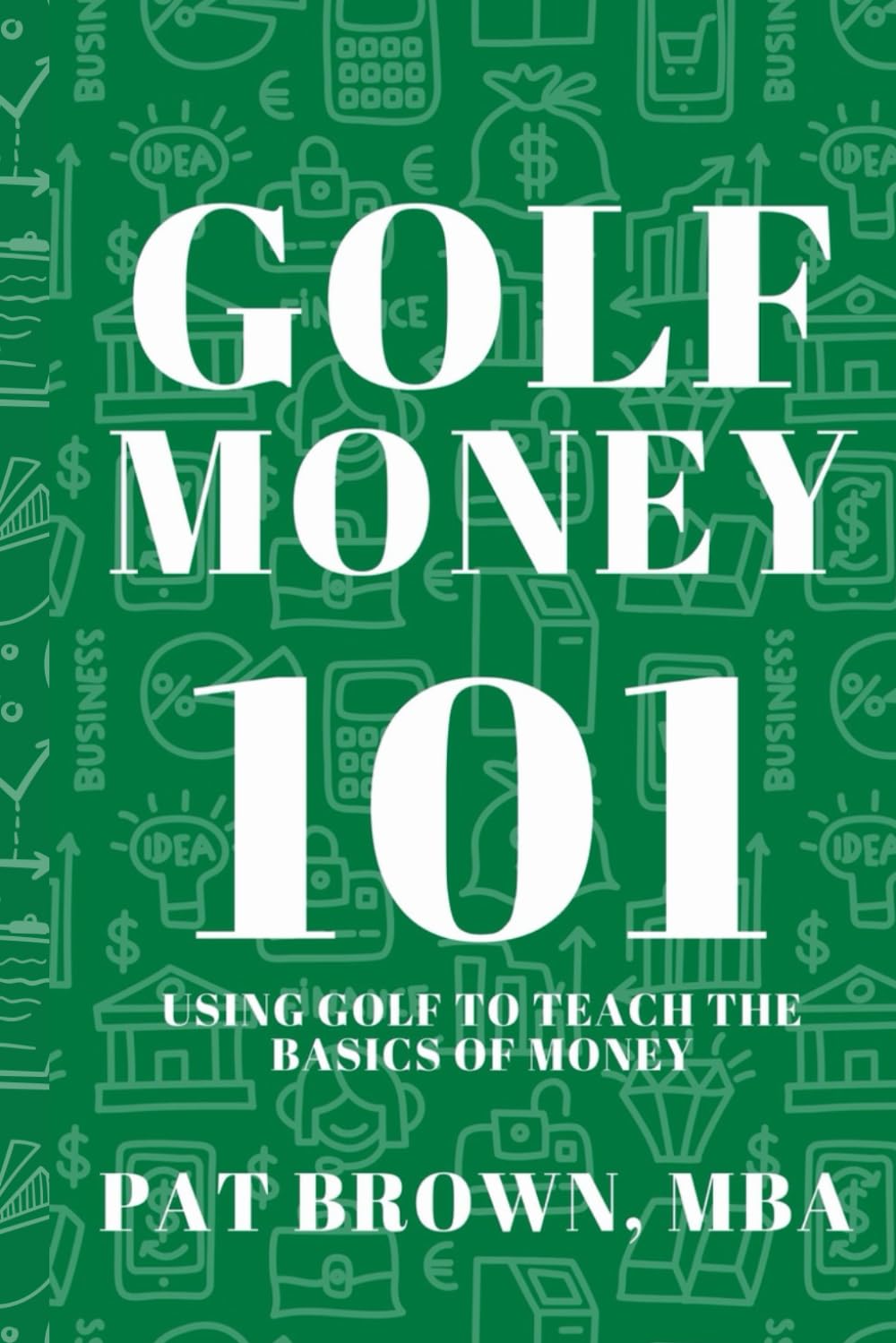 GolfMoney101: Using Golf to Teach the Basics of Money