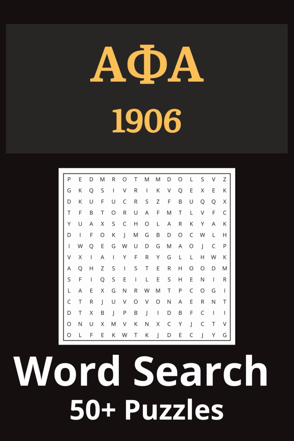 Alpha Phi Alpha Fraternity Inc 50+ Puzzle Word Search: Alpha Phi Alpha Fraternity Inc. 6x9in 50+ Puzzles For Brotherhood, Community, Inspiration (Devine Nine Inspired Word Searches)