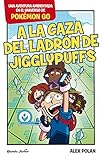  Pokémon GO. A la caza del ladrón de Jigglypuffs