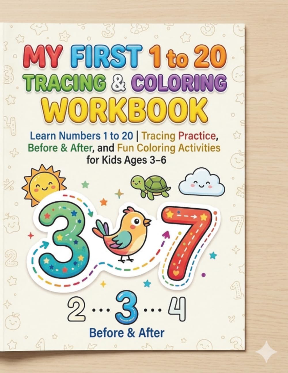 My First 1 to 20 Tracing & Coloring Workbook: Learn Numbers 1 to 20 | Tracing Practice, Before & After, and Fun Coloring Activities for Kids Ages 3–6