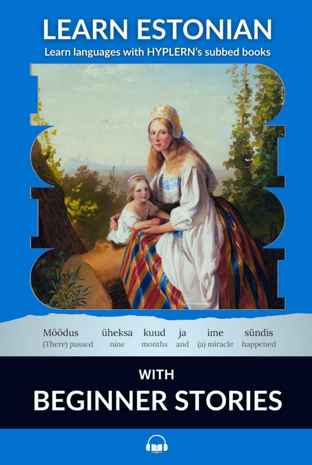 Learn Estonian with Beginner Stories: Interlinear Estonian to English