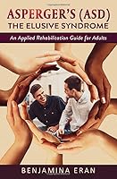 Asperger's (ASD) The Elusive Syndrome 1686095872 Book Cover
