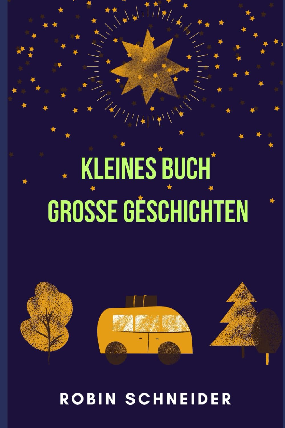 Kleines Buch - Große Geschichten: Gute Nachtgeschichten für groß und klein