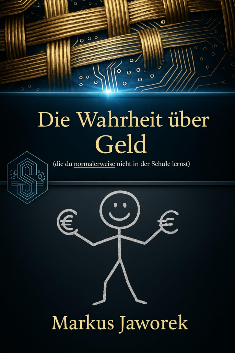 Die Wahrheit über Geld (Wie du lernst, Geld zu verstehen, bevor es dich beherrscht): Finanzielle Bildung für Schüler der 5.–9. Klasse
