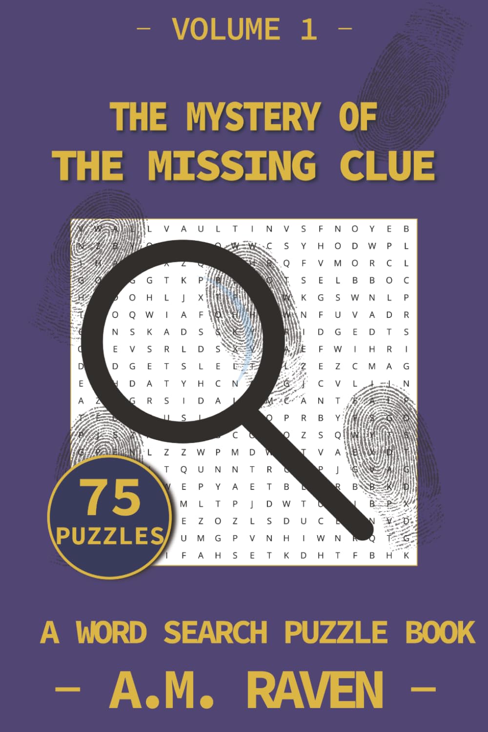 The Mystery of the Missing Clue: A Word Search Puzzle Book
