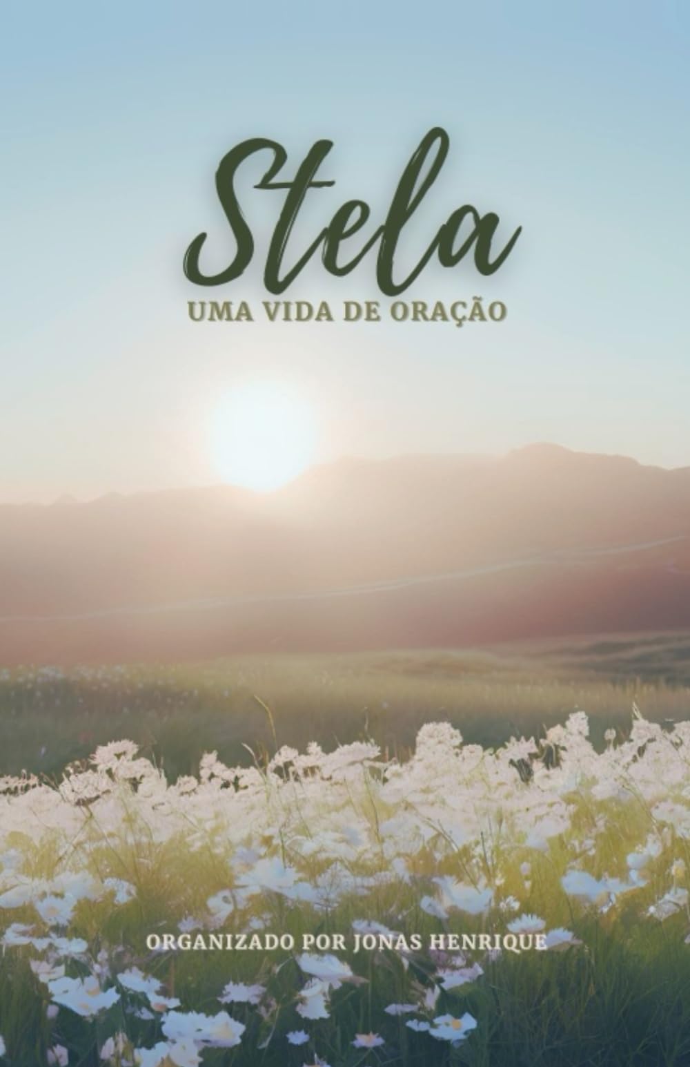 Stela: Uma Vida de Oração