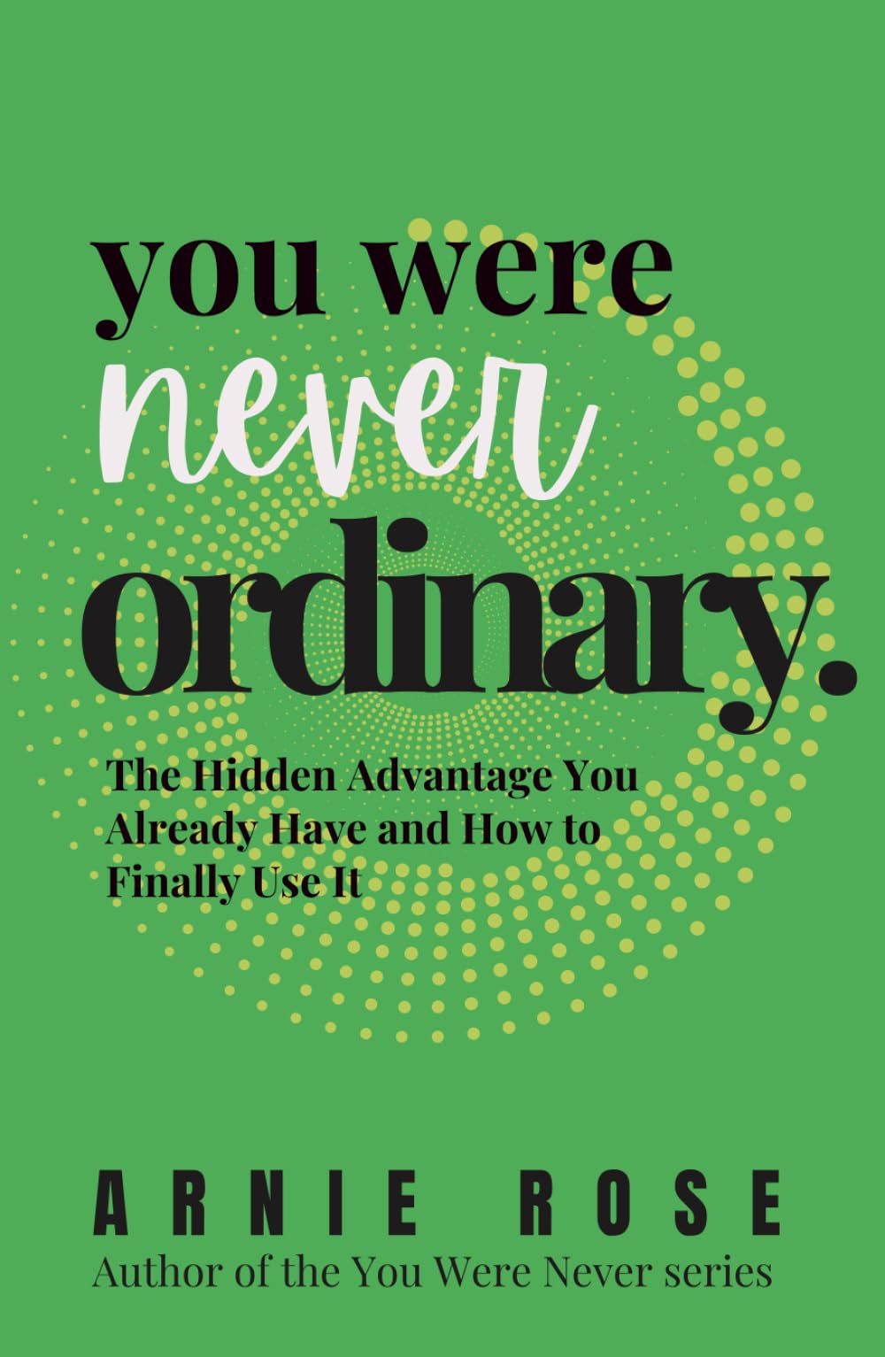 You Were Never Ordinary