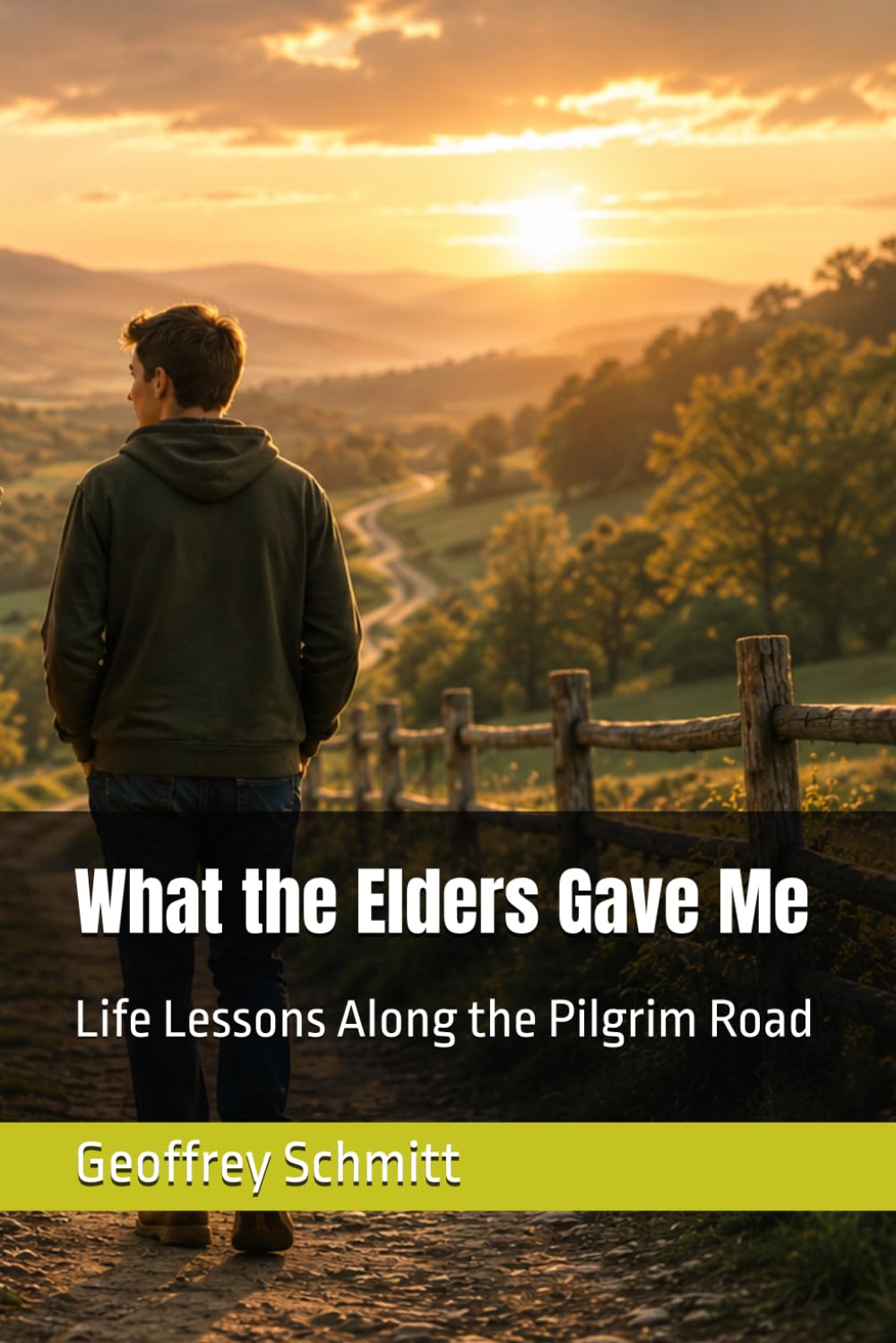 What the Elders Gave Me: Life Lessons Along the Pilgrim Road