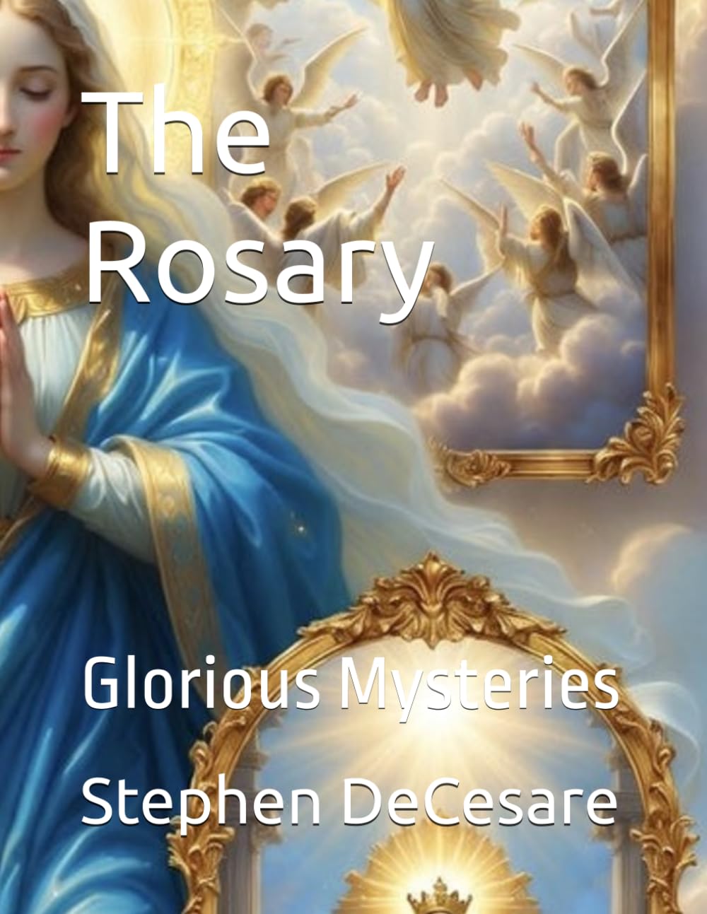 The Rosary: Glorious Mysteries