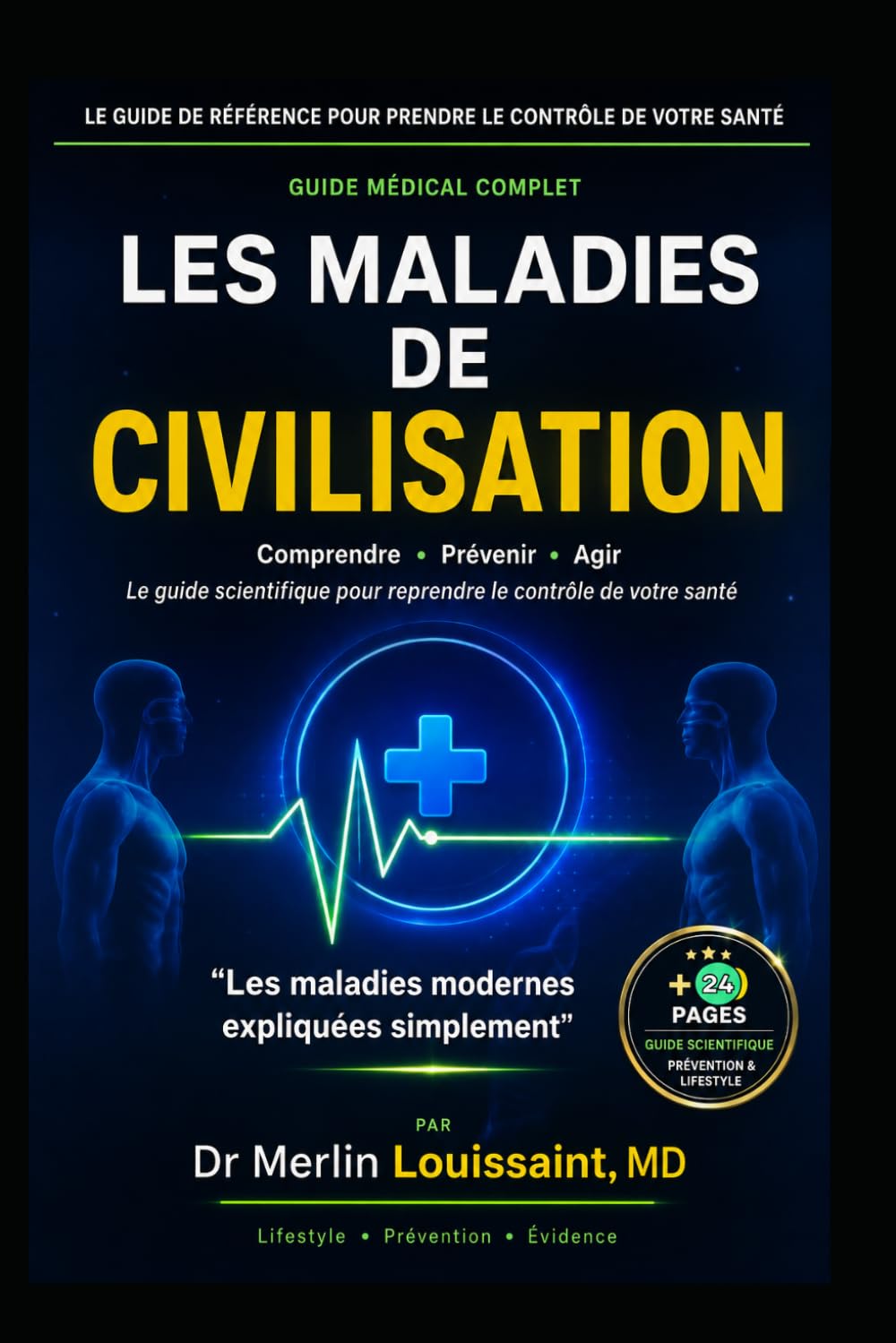 Les Maladies de Civilisation. Comprendre, prévenir et combattre les maladies du mode de vie moderne: Prévention, alimentation, mode de vie et santé moderne