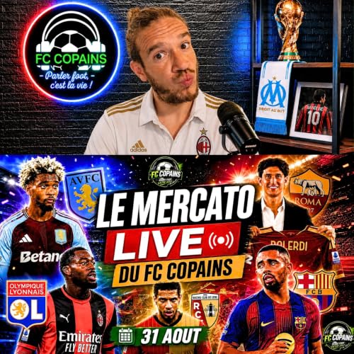 D&eacute;bat Mercato - Le Mercato Live du FC Copains - 31 aout