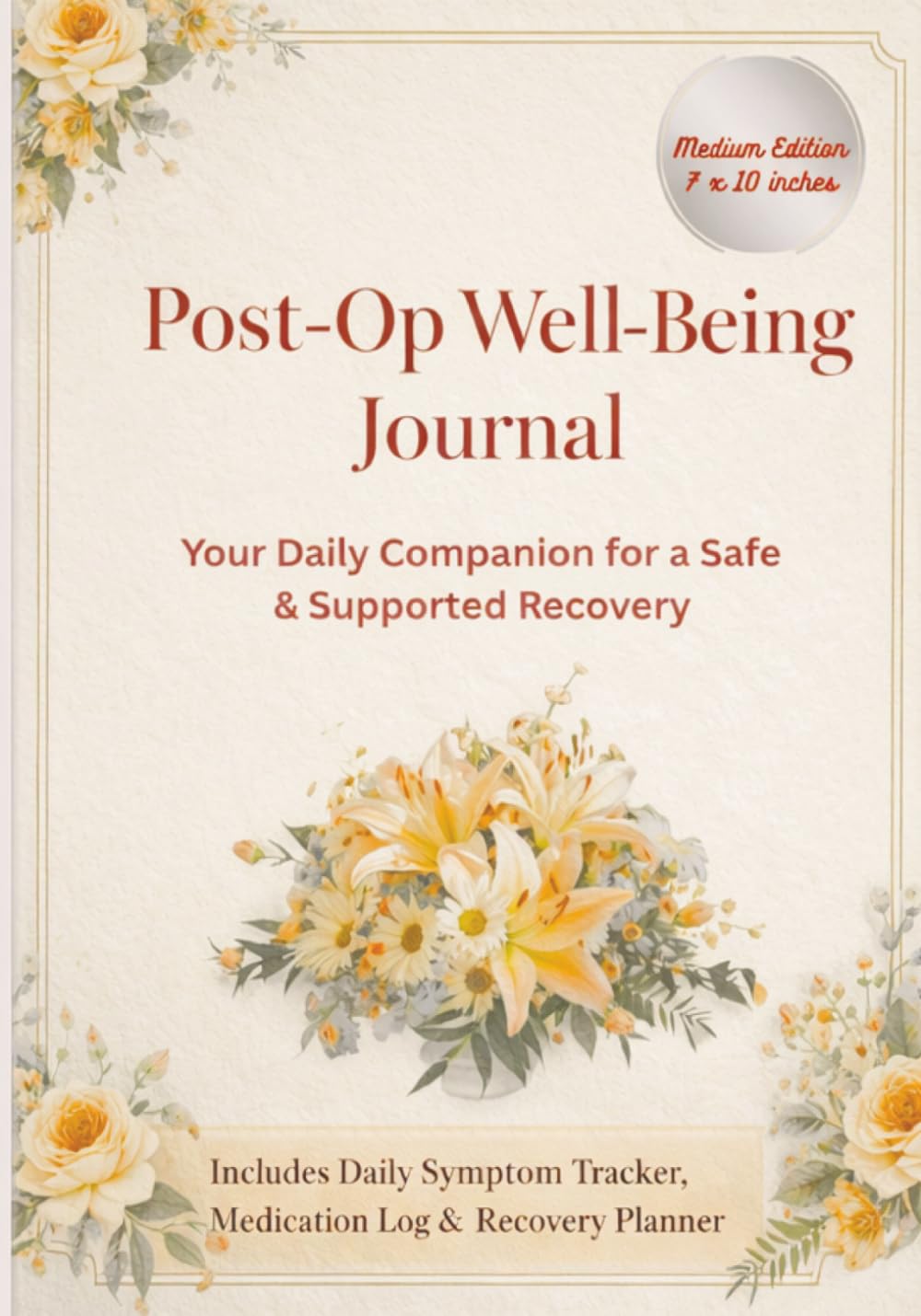 Post-Op Well-Being Journal: Your Daily Companion for a safe & Supported Recovery (Surgery Recovery Companion Series)
