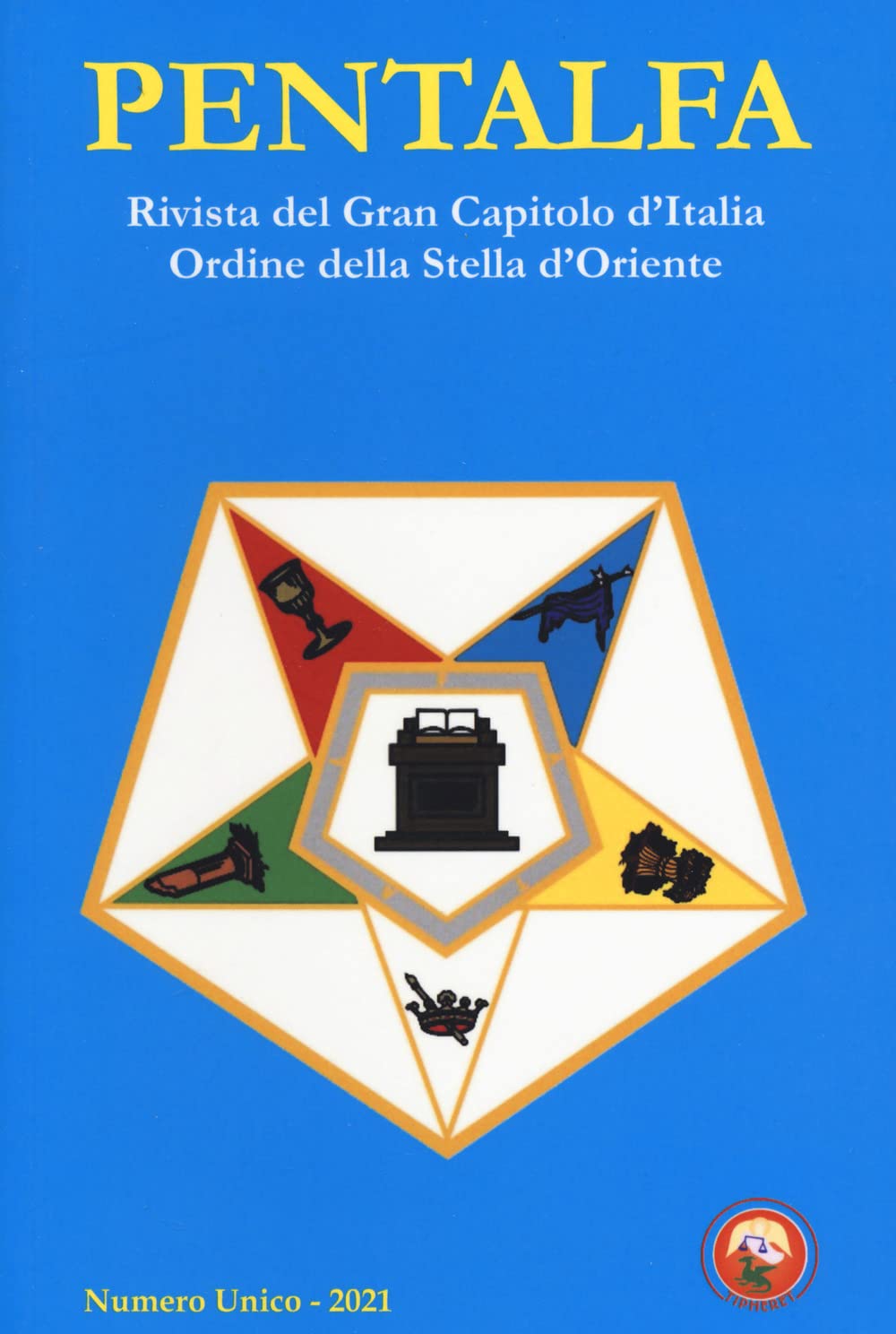 Pentalfa. Rivista Del Gran Capitolo D'italia, Ordine Della Stella D'oriente. 2021 - 4