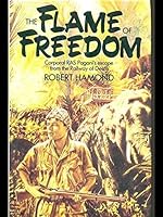 The Flame of Freedom: Corporal Ras Pagani's Escape from the Railway to Death 0850522862 Book Cover