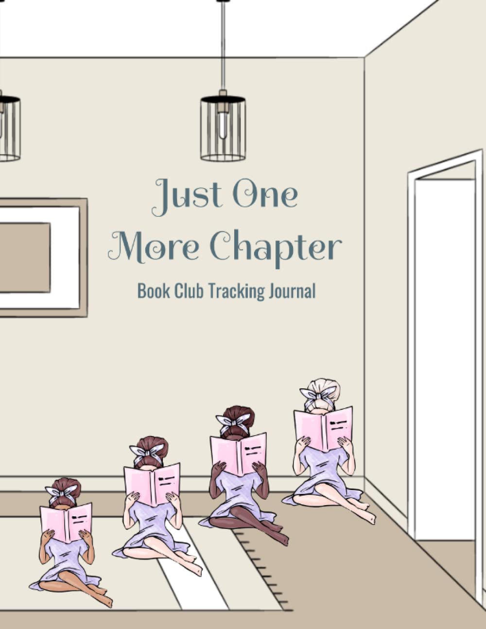 Just One More Chapter - Book Club Tracking Journal: 8.5 x 11 Book Club Journal. Reading Log. Guided reading journal for new and experienced readers. ... progress and books. Book lover's gift. Gifts