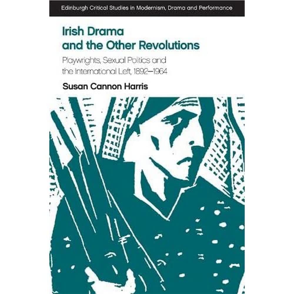 Irish Drama and the Other Revolutions livre d'histoire sur le théâtre irlandais et la politique