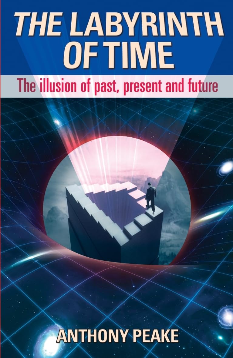 The Labyrinth of Time: The Illusion of Past, Present and Future Paperback – April 15, 2012