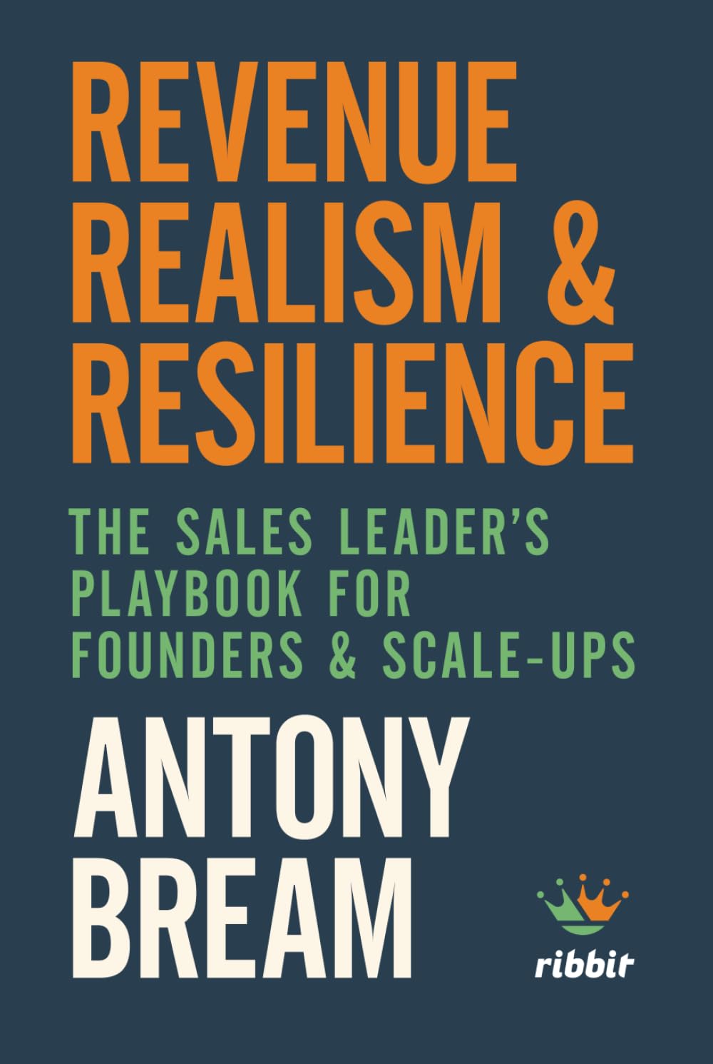 Revenue Realism & Resilience: The Sales Leader's Playbook for Founders & Scale Ups