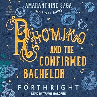 Rhomiko and the Confirmed Bachelor Audiolibro Por Forthright arte de portada