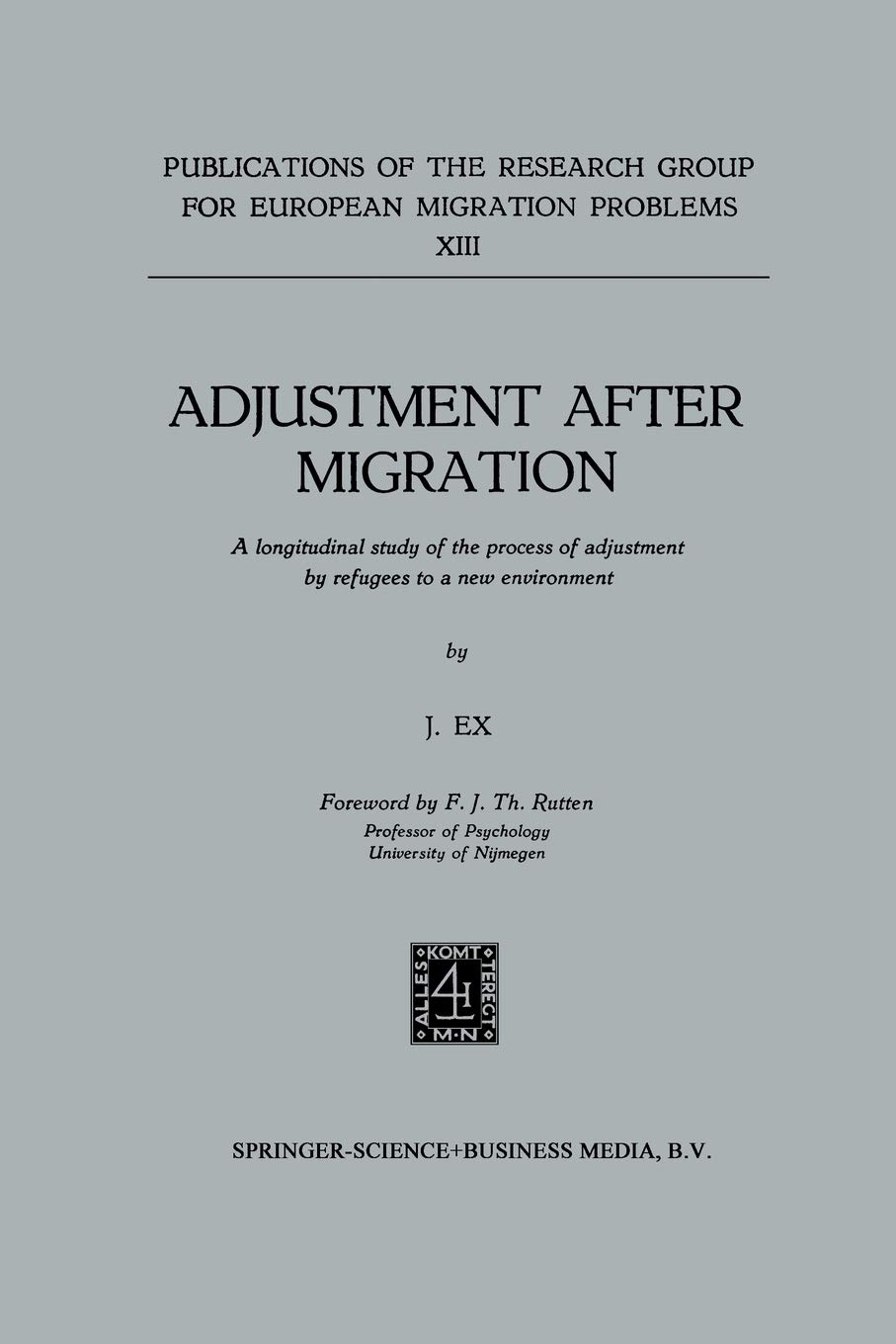 Adjustment After Migration: A Longitudinal Study of the Process of Adjustment by Refugees to a New Environment
