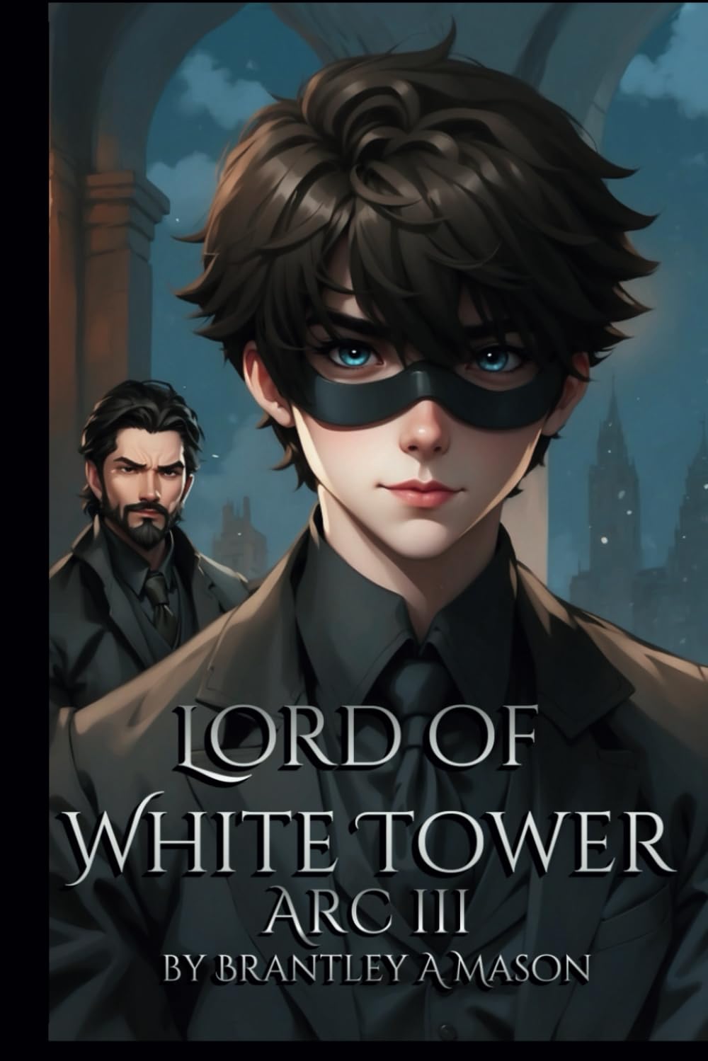 Lord of White Tower: Arc III: 3 (Elemental; Shadow and Fire Series)