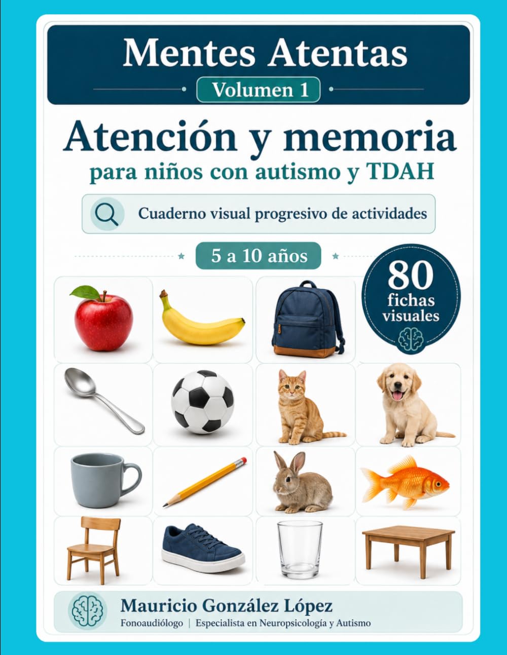 Mentes atentas: Atención y memoria para niños con autismo y TDAH
