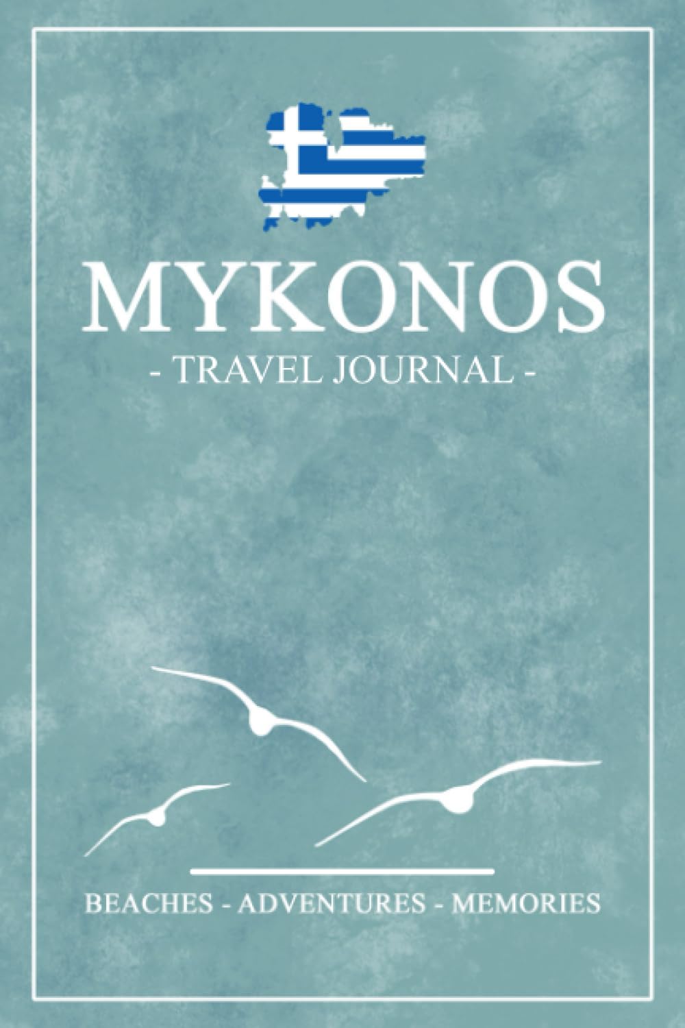 Mykonos Travel Journal: Travel Diary for Walking, Hiking, Cycling, Camping / Mykonos Gifts / Road Trip Souvenir / Expenses Log / Greece Vacation Essentials