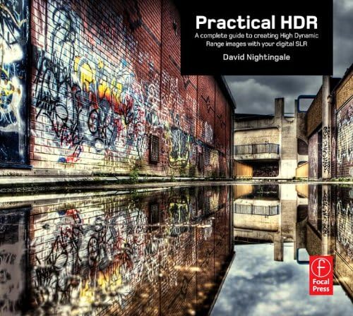 Amazon.com: Practical HDR: A complete guide to creating High Dynamic ...