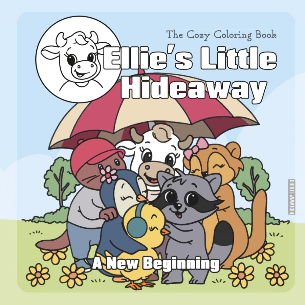Ellie's Little Hideaway - A New Beginning: A Cozy Coloring Book about Dreams and Courage
