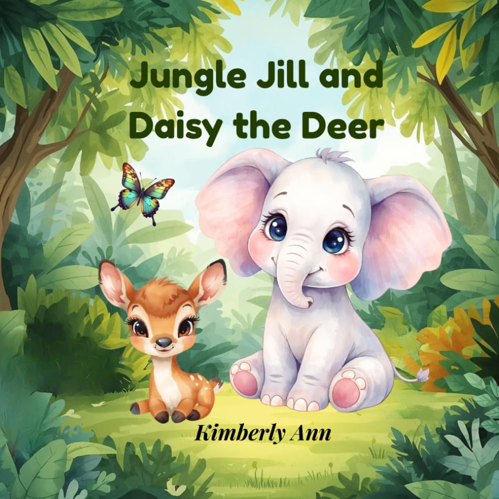 Jungle Jill and Daisy the Deer: A Quiet Strength Story About Confidence and Being Yourself (Jungle Jill’s Alphabet Adventures)