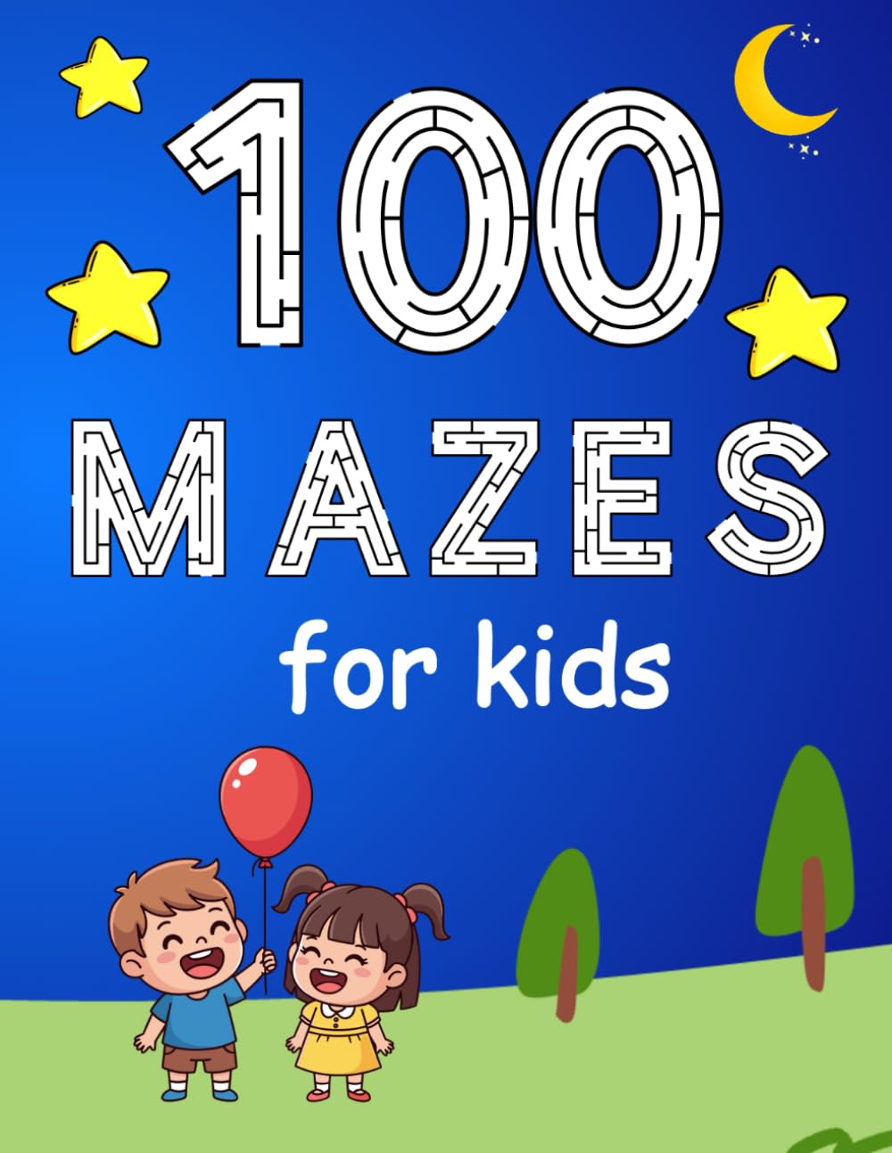 100 Maze Challenges for Kids: Easy to Advanced Levels • Fun Shapes • Brain-Boosting Activity Book