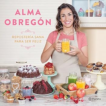 Hardcover Repostería sana para ser feliz [Spanish] Book