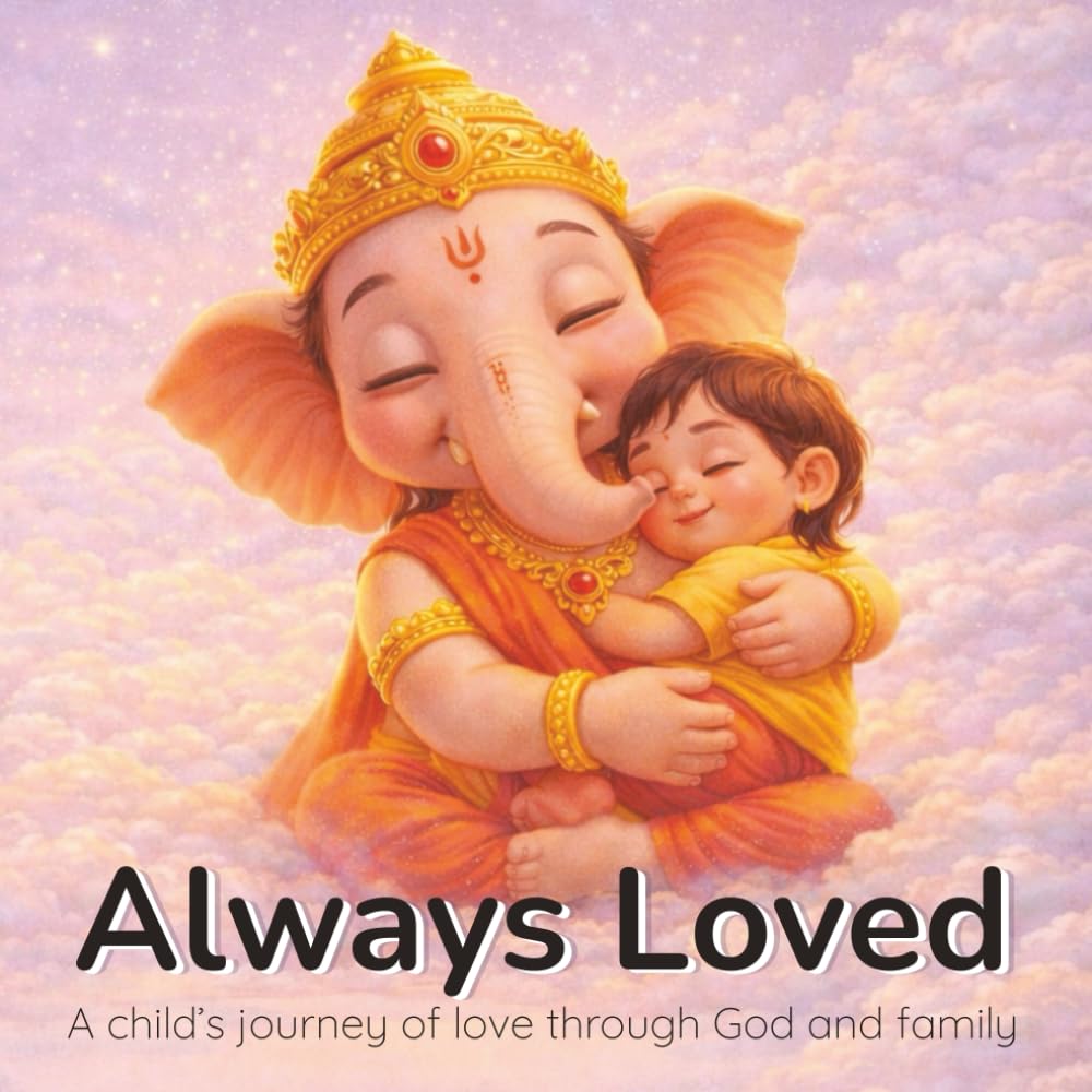 Always Loved: A child’s journey of love through God and family