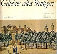 Geliebtes altes Stuttgart: Erinnerungen u. Begegnungen 3440044505 Book Cover