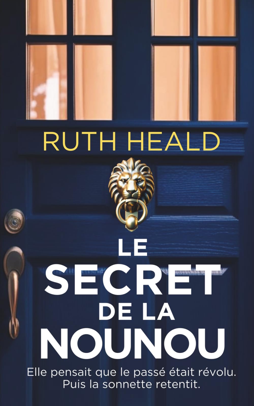Le Secret de la nounou: Un thriller psychologique tortueux mêlant secrets, mensonges et disparition d’enfant