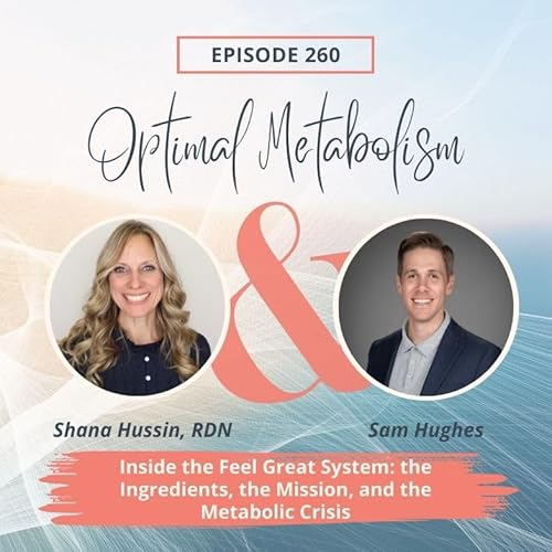 Episode 260- Inside the Feel Great System: Sam Hughes of Unicity on the Ingredients, the Mission, and the Metabolic Crisis copertina