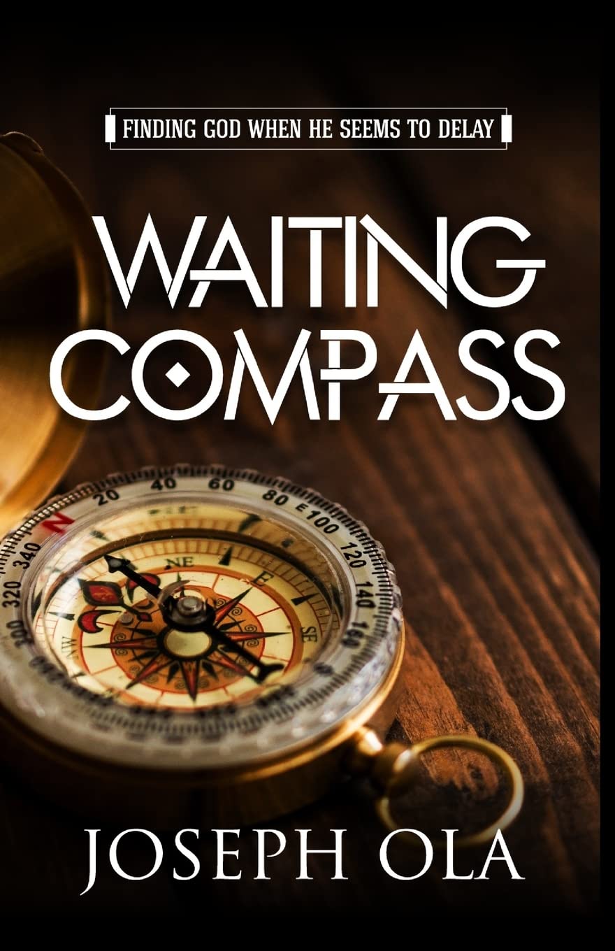 Waiting Compass: Finding God when He seems to delay: 1 (#peaces)
