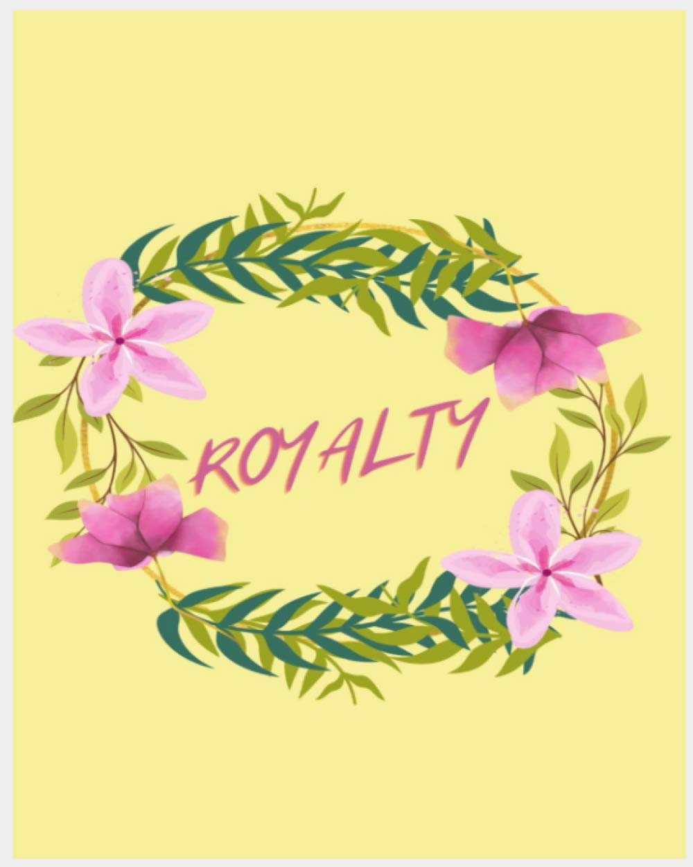 Royalty Notebook: Royalty Notebook