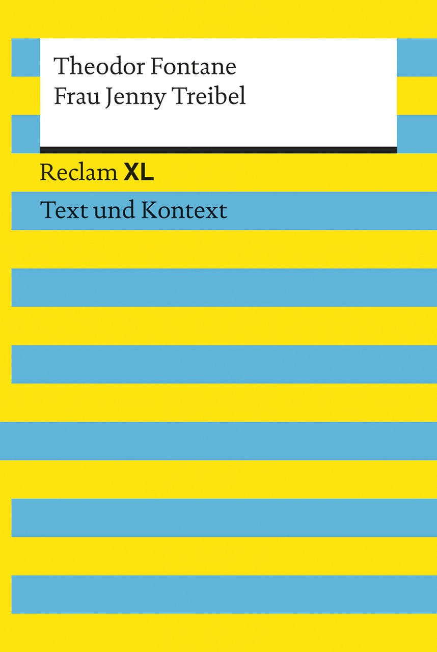 Frau Jenny Treibel. Textausgabe mit Kommentar und Materialien: Reclam XL - Text und Kontext