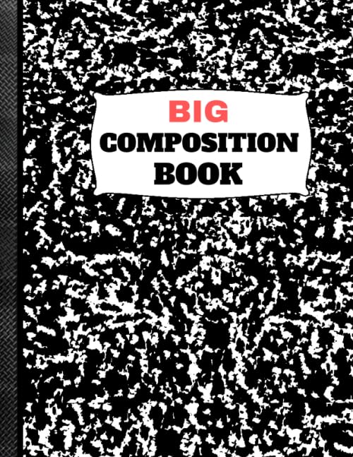 BIG COMPOSITION BOOK: MASSIVE 200 PAGES 8.5"X11" EXTRA SIZE BLACK MARBLE COVER PERFECT FOR SCHOOL WRITING NOTE TAKING JOURNALING