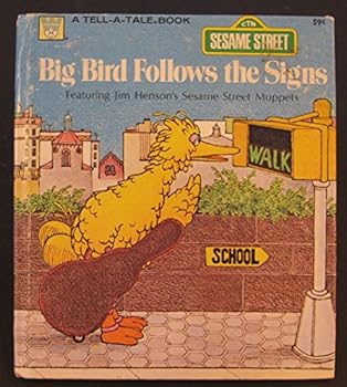 Unknown Binding BIG BIRD FOLLOWS THE SIGNS ( Whitman Tell a Tale ) Book