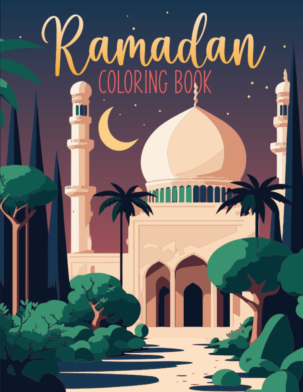 Ramadan Coloring Book for Kids, Teens: Ramadan Coloring Book for Older Kids - Ramadan Coloring Book for Kids, Teens, and All Ages with Simple Journal and Deeds Tracker