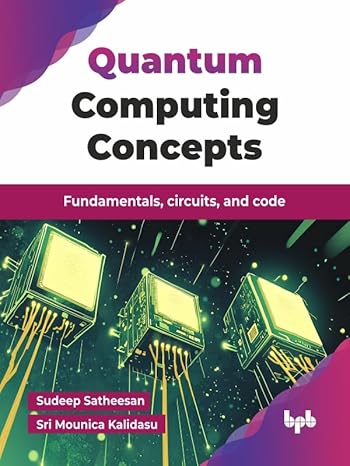 Amazon.com: Quantum Computing Concepts: Fundamentals, circuits, and ...
